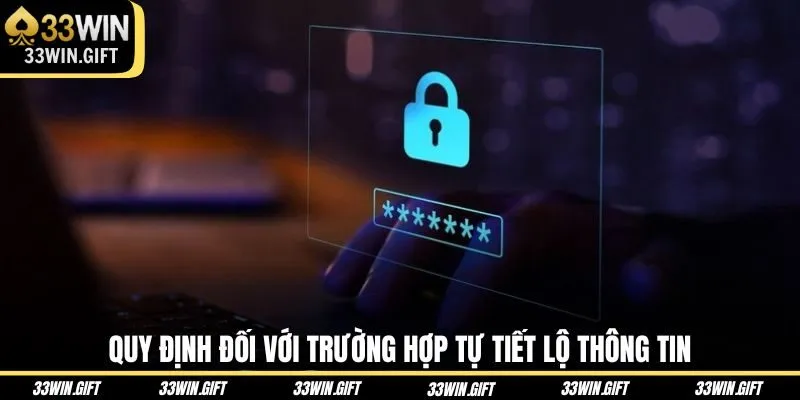 quy-dinh-doi-voi-truong-hop-tu-tiet-lo-thong-tin